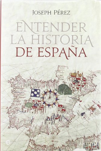 Entender La Historia De España - Reedición
